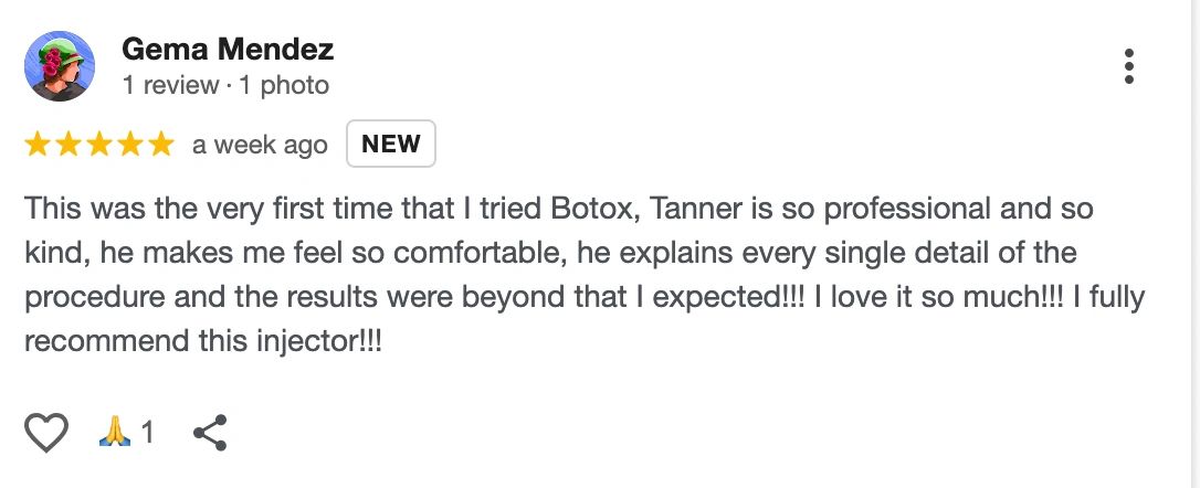 Positive review praising Tanner's professionalism and care with Botox.