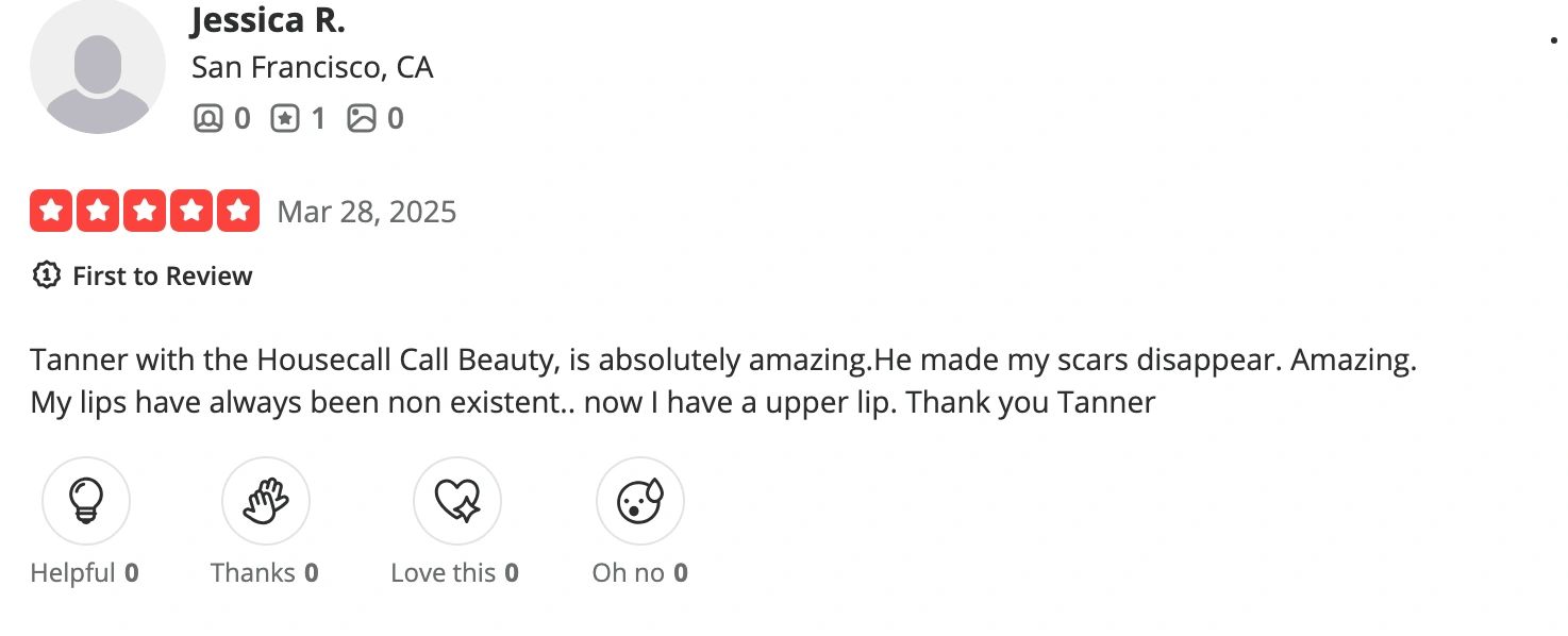 Jessica R. praises Tanner's beauty service for making her scars disappear and improving her lips.