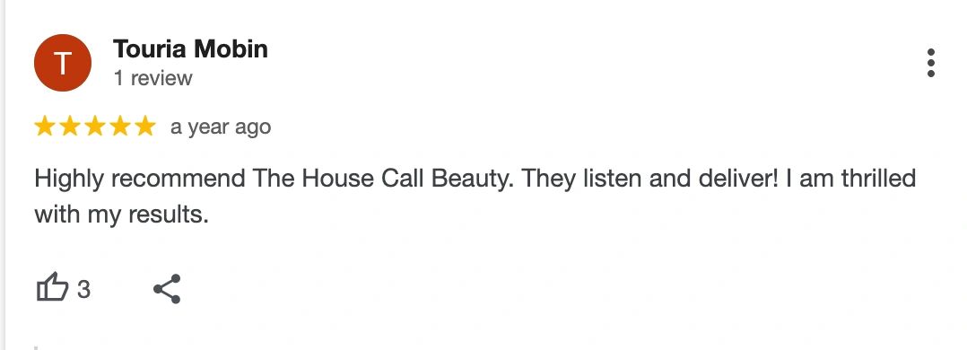 Positive review praising The House Call Beauty for good service and results.