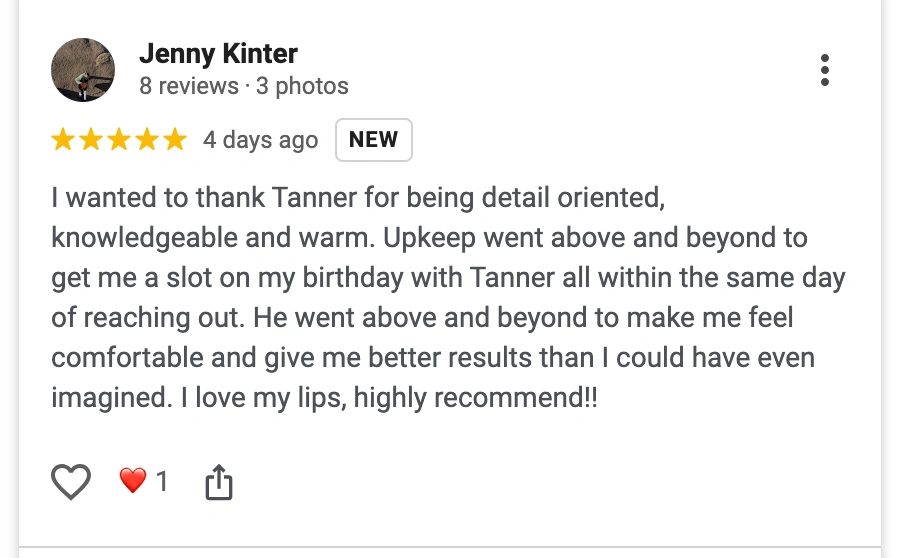 Positive review praising Tanner's exceptional service and lip treatment.